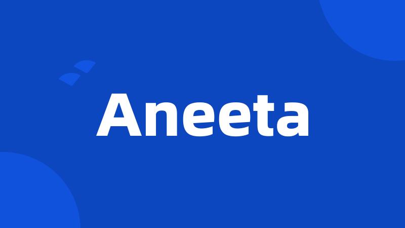 Aneeta