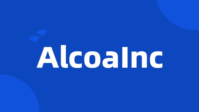 AlcoaInc