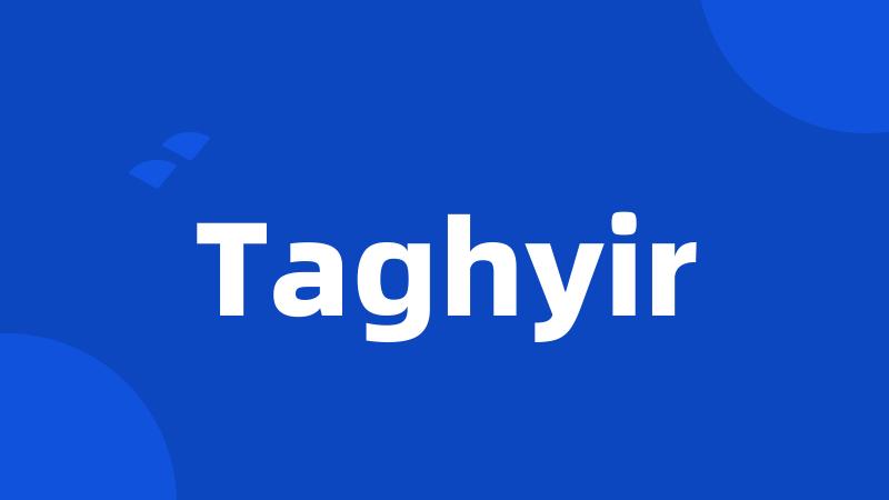 Taghyir