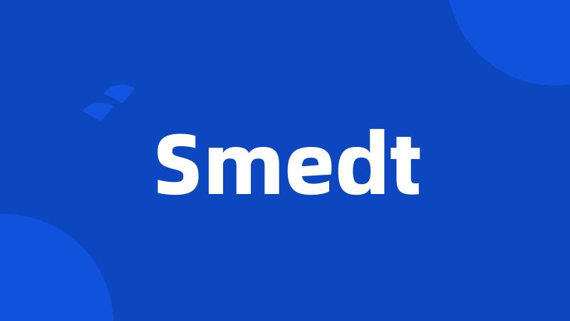 Smedt