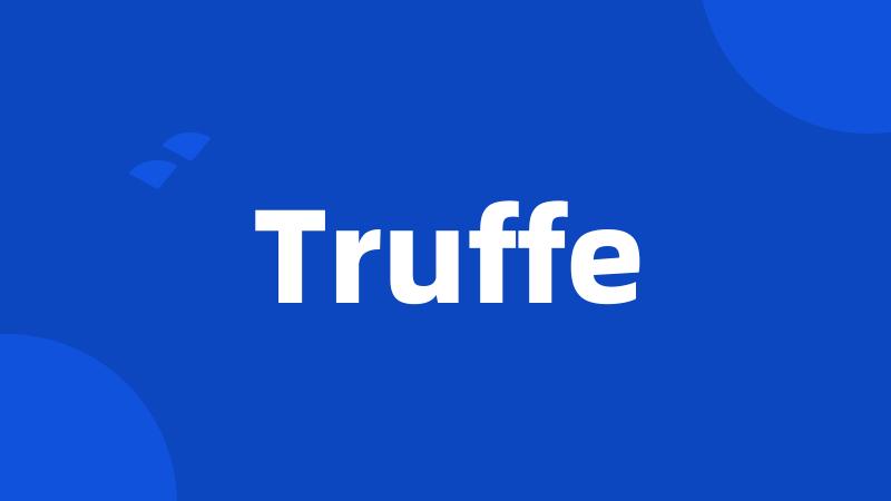 Truffe