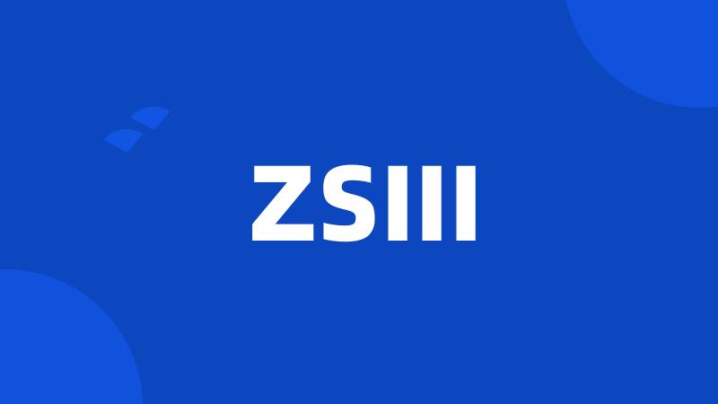 ZSIII