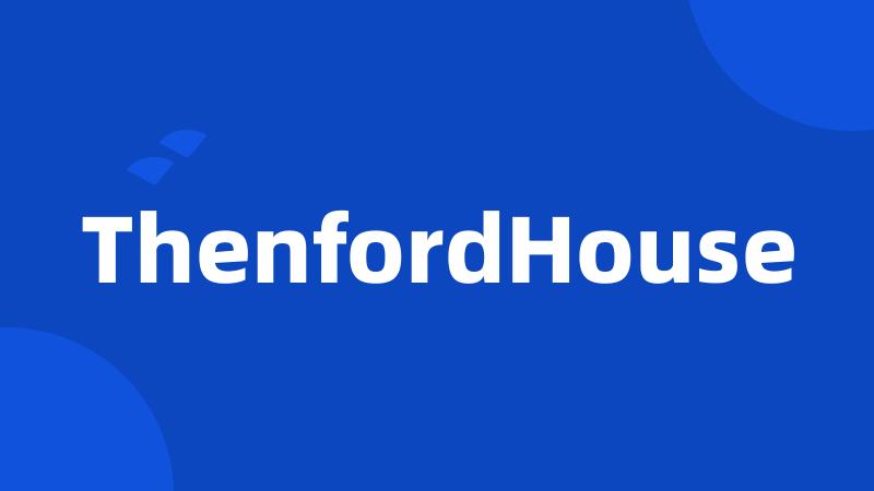 ThenfordHouse