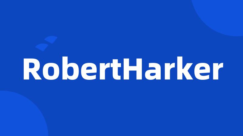 RobertHarker