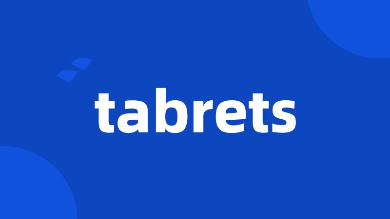 tabrets