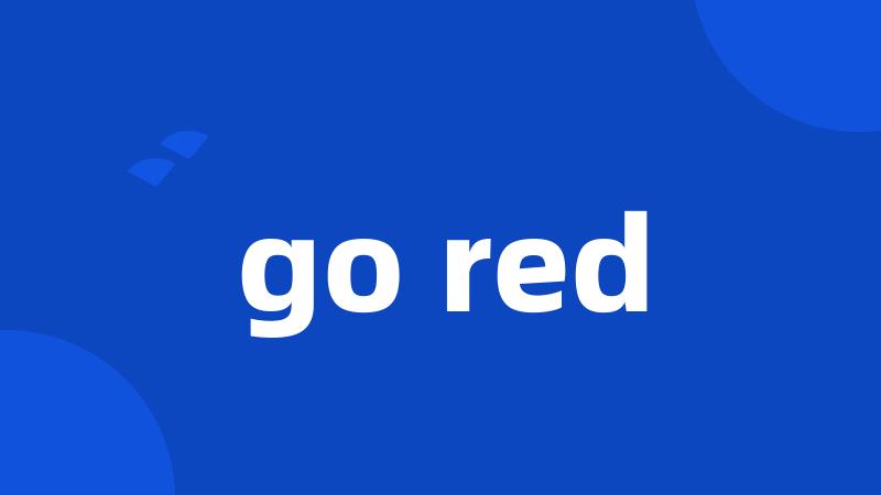 go red