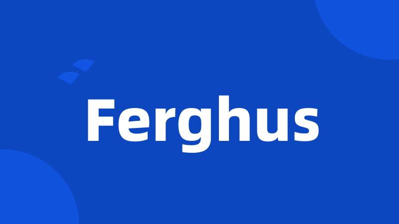 Ferghus