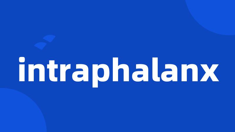 intraphalanx