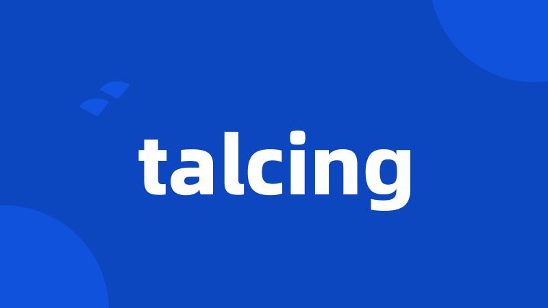 talcing