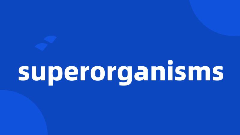 superorganisms