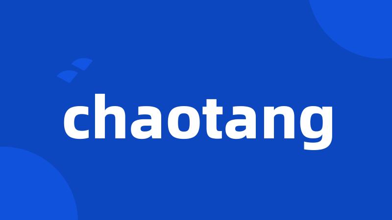 chaotang