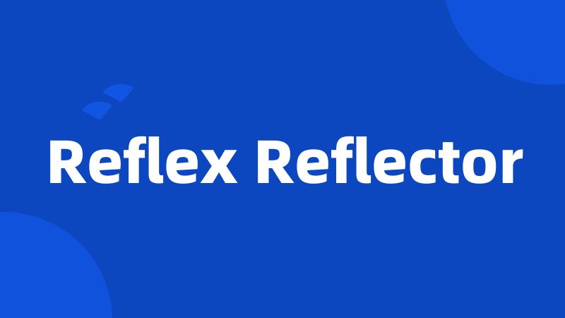 Reflex Reflector