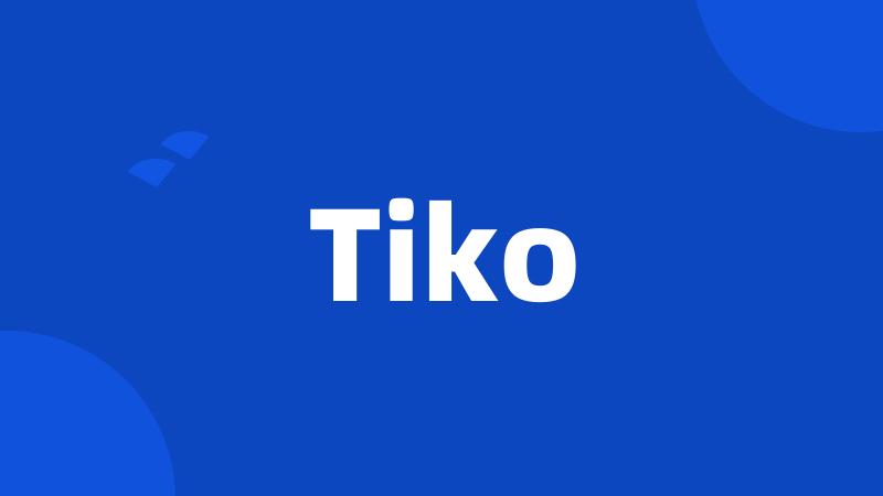 Tiko