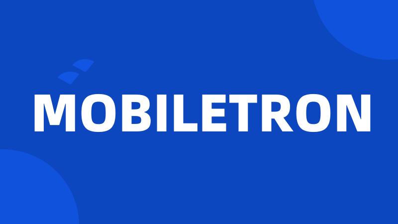 MOBILETRON