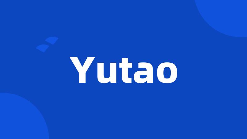 Yutao