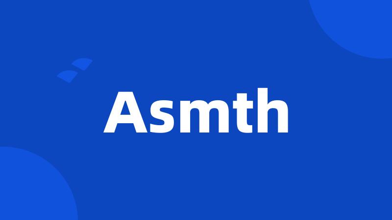 Asmth