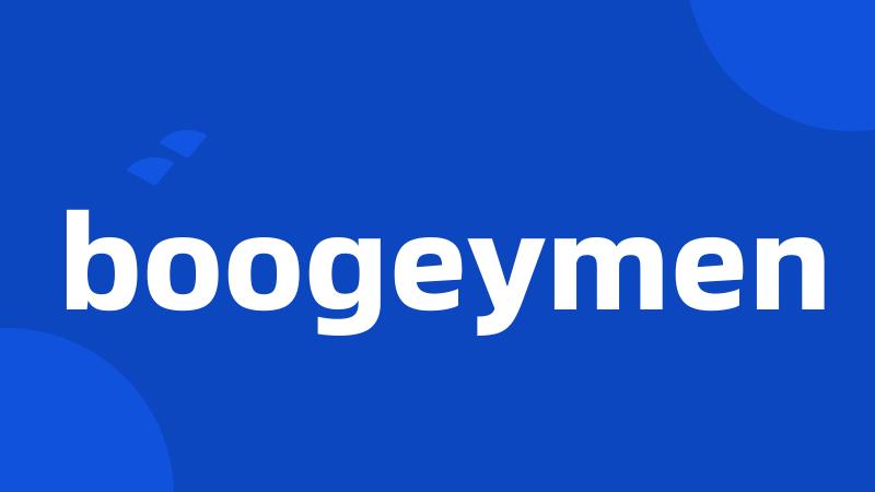 boogeymen