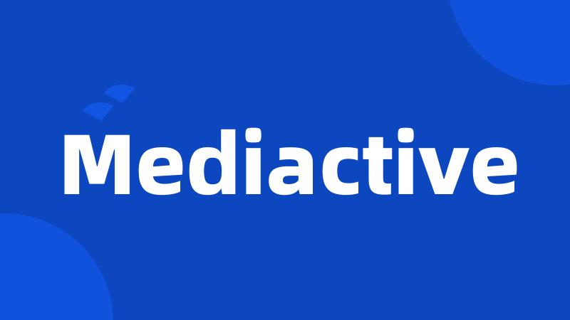 Mediactive