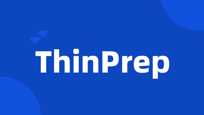 ThinPrep