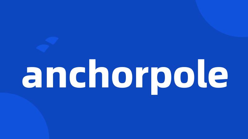 anchorpole