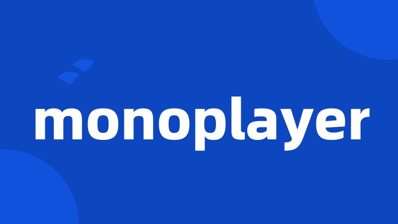 monoplayer