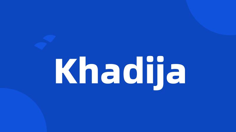 Khadija