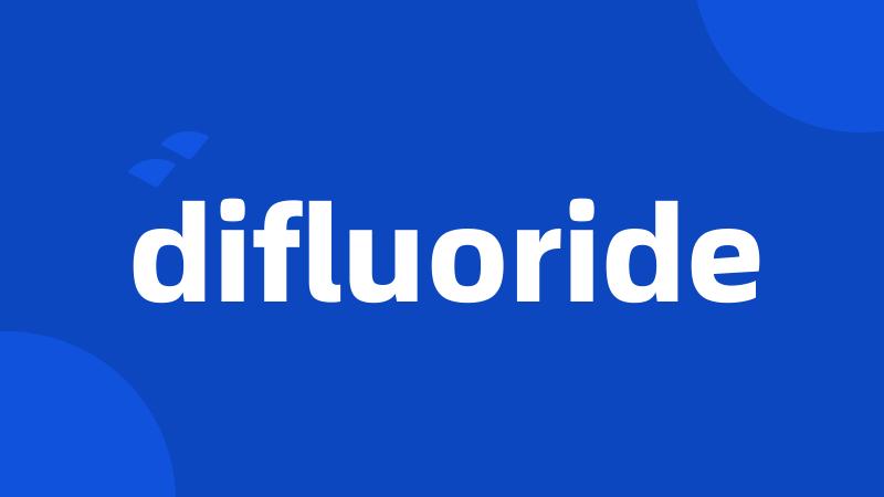 difluoride