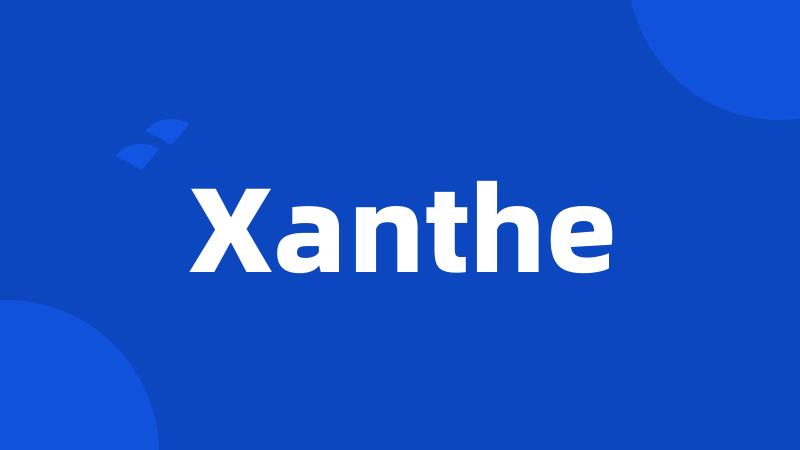 Xanthe