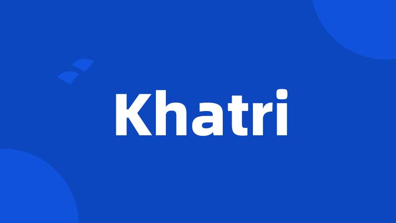 Khatri