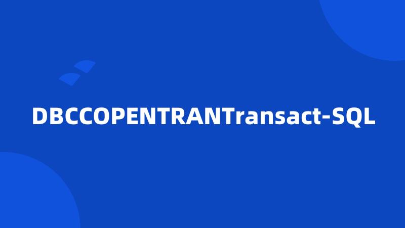 DBCCOPENTRANTransact-SQL