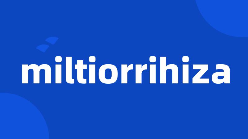 miltiorrihiza