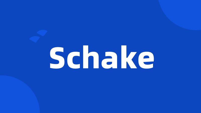 Schake