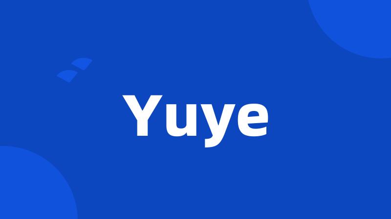 Yuye