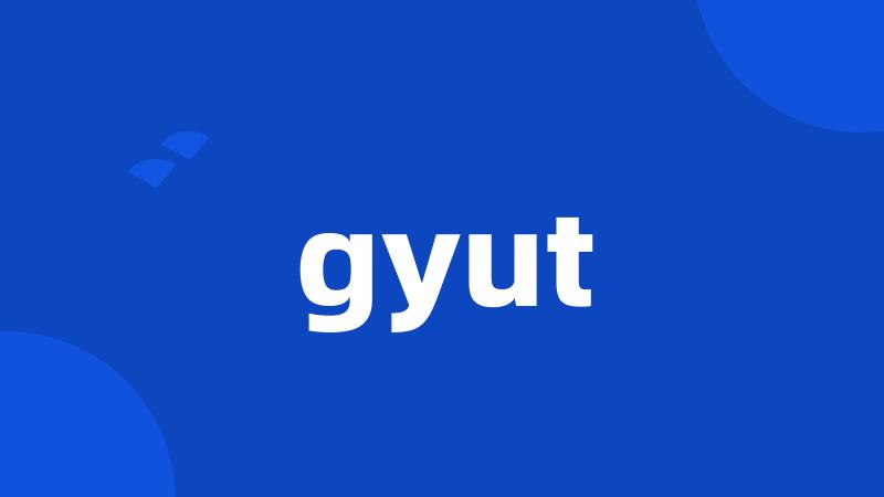 gyut