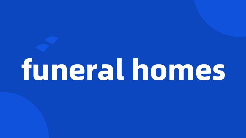 funeral homes