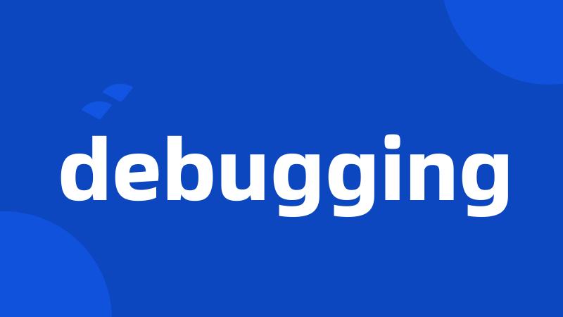 debugging