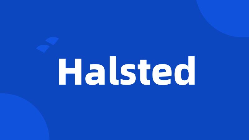 Halsted