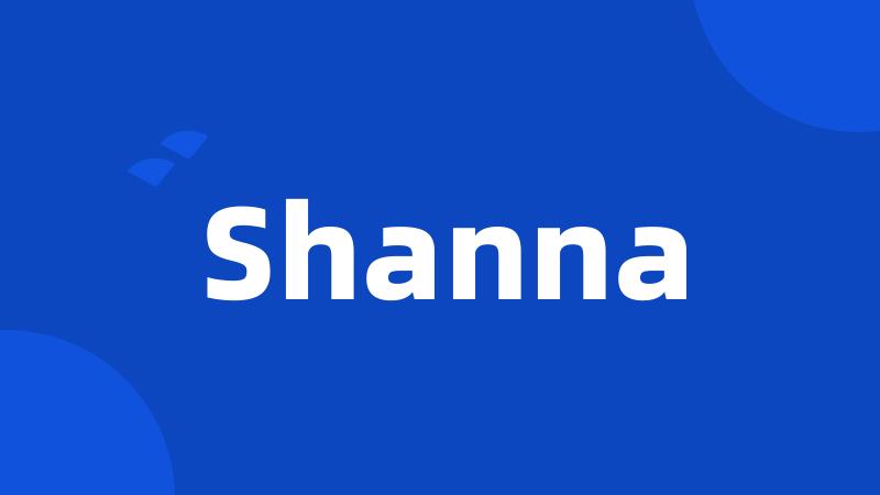 Shanna