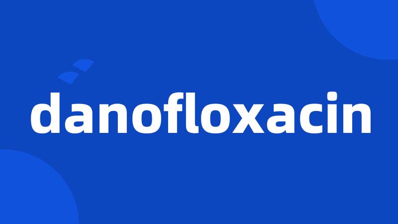 danofloxacin