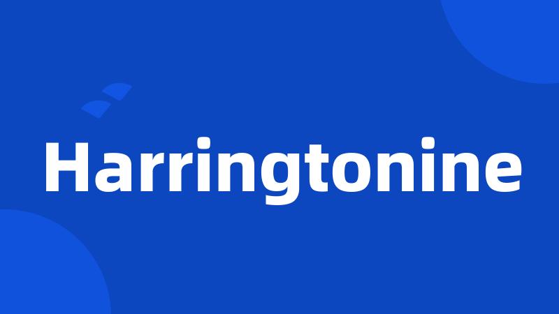 Harringtonine