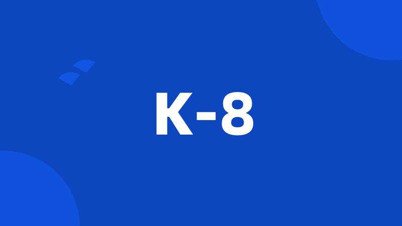 K-8