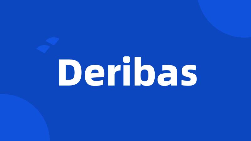 Deribas