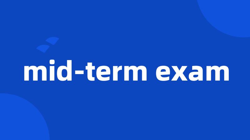 mid-term exam