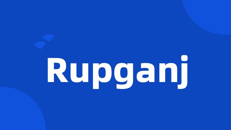 Rupganj