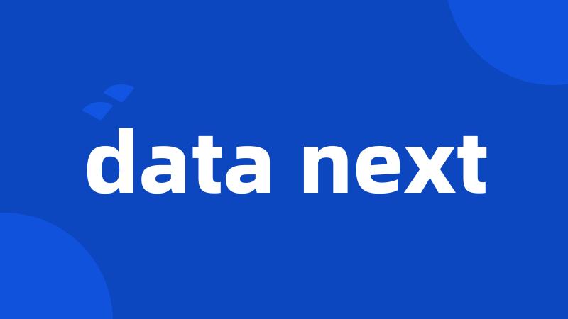 data next