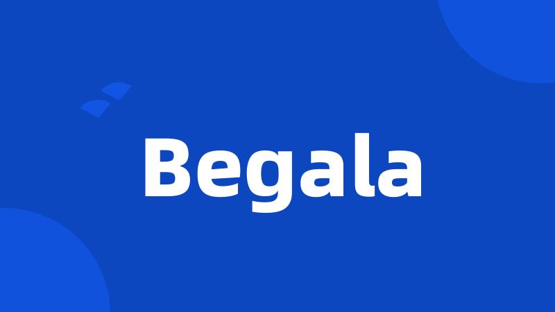 Begala