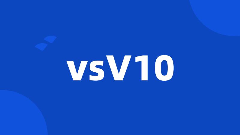 vsV10