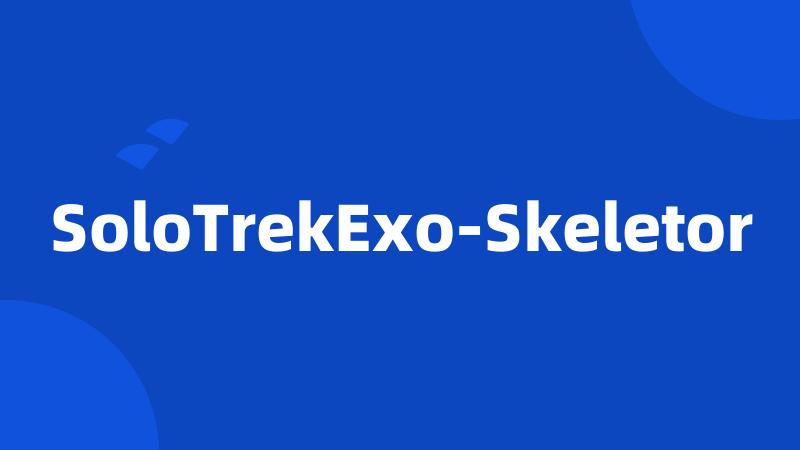 SoloTrekExo-Skeletor