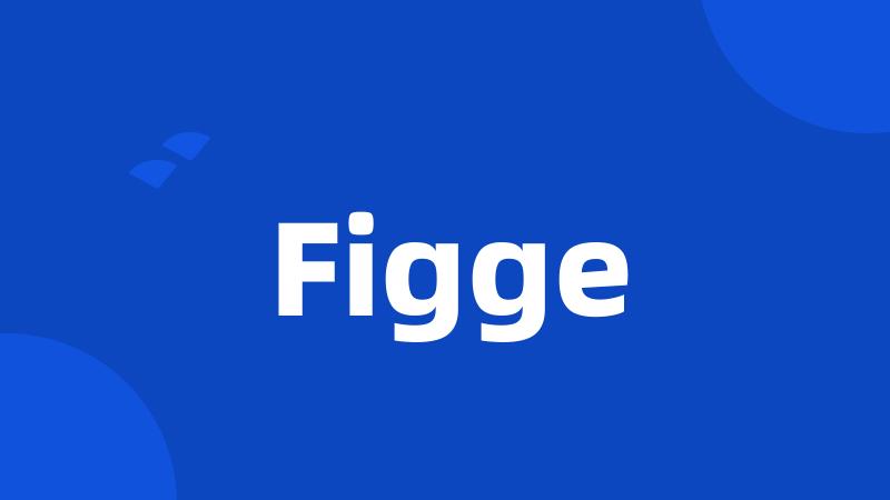 Figge