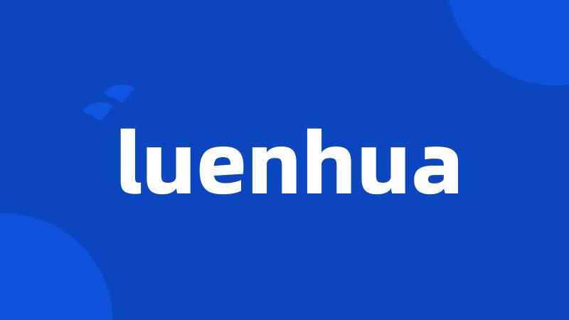 luenhua